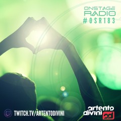 Artento Divini  - Onstage Radio 183 (LIVE TWITCH)