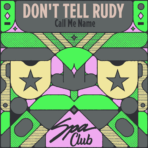[SPC178] DONT TELL RUDY -  Call Me Name