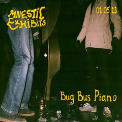 MNESTICXX7: Bug Bus Piano