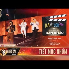 Ba kể con nghe X Dưới ánh đèn sân khấu