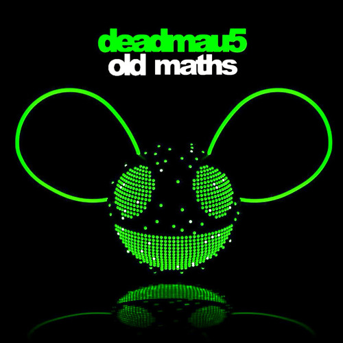 deadmau5 - Old Maths