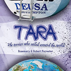 GET EBOOK 💙 Tara: The terrier who sailed around the world by  Rosemary Forrester EPU