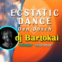 BARTOKAI - Ecstatic Dance Den Bosch - Winter Warmer [DJ-SET] [HD] [2021.11.20]