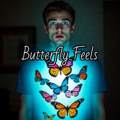 Butterfly Feels