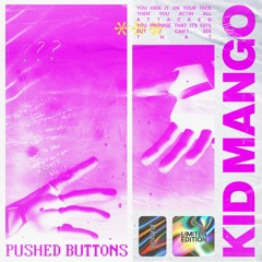 Pushed Buttons (Prod. Kid Mango x Rose)