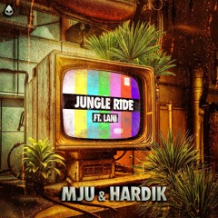 MJU & Hardik - Jungle Ride (Acid Reign)