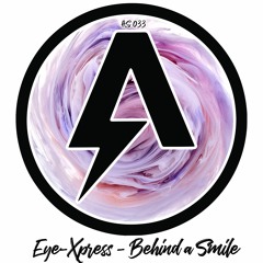 AS033: Eye-Xpress - Behind a Smile