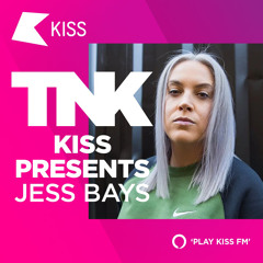 KISS Presents: Jess Bays (August 2020)