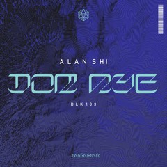 Alan Shi - Dom Aye (Original Mix) AM