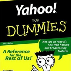 [GET] KINDLE 🗂️ Yahoo!? For Dummies? by  Brad Hill [EPUB KINDLE PDF EBOOK]