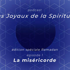 Podcast La Miséricorde l RAMADAN