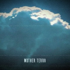 Mother Terra - Joshua Lucas