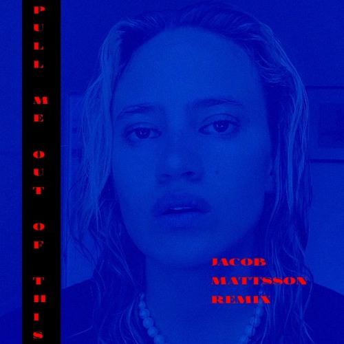 Pull Me Out Of This (Jacob Mattsson Remix)