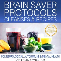 READ⚡[EBOOK]❤ Medical Medium Brain Saver Protocols, Cleanses & Recipes: For Neur