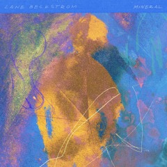 Lane Beckstrom "Mineral"