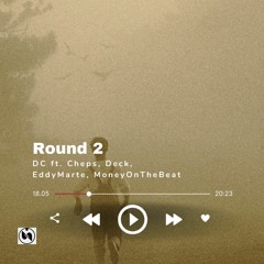 DC - Round 2 Ft. ChepsHorrorBoy - DeckLamano - EddyMarte - MoneyOnTheBeat