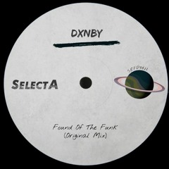 FREE DL: DXNBY - Found Of The Funk (Original Mix)