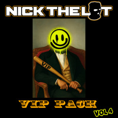 NICK THE LOT FT PROFILE - VIP PACK VOL 4 - AVAILABLE NOW