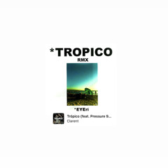 *TROPICO RMX - *EYErí