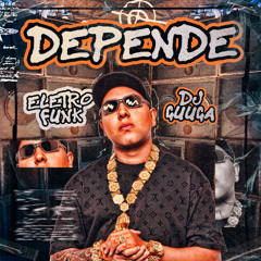 DJ GUUGA - DEPENDE (Eletro Funk)