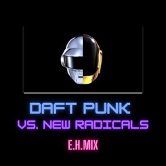 Daft Punk Vs New Radicals Mashup