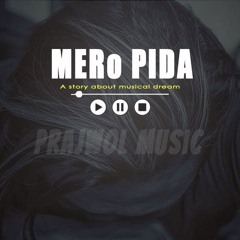 MERO PIDA Prajwol Shrestha