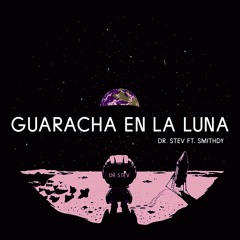 Guaracha en la Luna (feat. Smithdy)