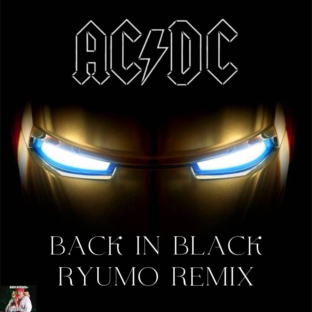 Stream AC/DC - Back In Black (Ryumo Remix) by Ryumo aka Tasty