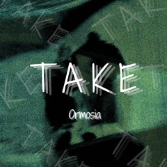 TAKE