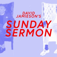 Sunday Sermon: Flight of the Scottish Grifters