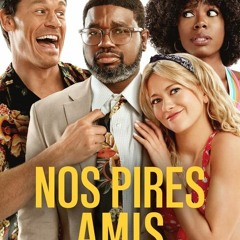 npc[HD-1080p] Nos pires amis ?complet Téléchargement?
