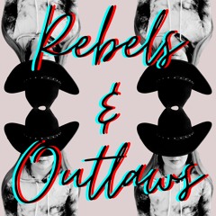 Rebels & Outlaws