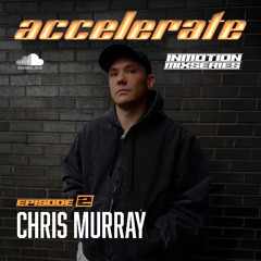 IN MOTION 2: Chris Murray