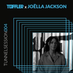 Tunnelsession 004: Joëlla Jackson