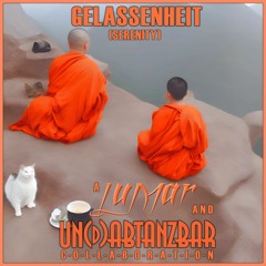 LuMar & Un(d)AbtanzBAR - Gelassenheit (serenity)