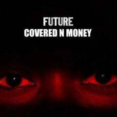 Covered N Money (Remix)