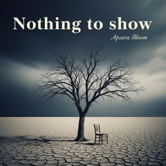 Nothing to Show