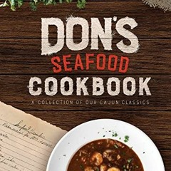 READ PDF EBOOK EPUB KINDLE Don's Seafood Cookbook: A Collection of Our Cajun Classics by  Don's Seaf