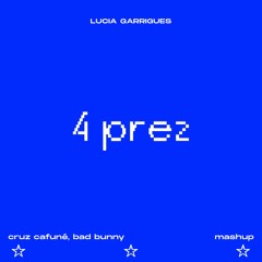 Cruz Cafuné, Bad Bunny - 4 PREZ (SIKA Mashup)