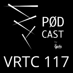 VRTC 117 - Vørtice Pødcast - B4RBRA - by Sachs DJ Set from Rio / São Paulo