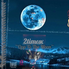 ''Opp To The Moon'' |Single|