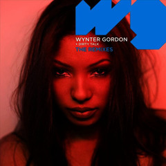 Wynter Gordon - Dirty Talk (2017 Bootleg) [A/K's 2021 Re Edit]