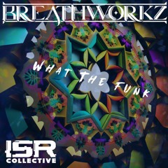 Breathworkz - What The Funk