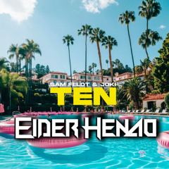 Sam Feldt - TEN (Eider Henao After Remix 2k25)DEMO