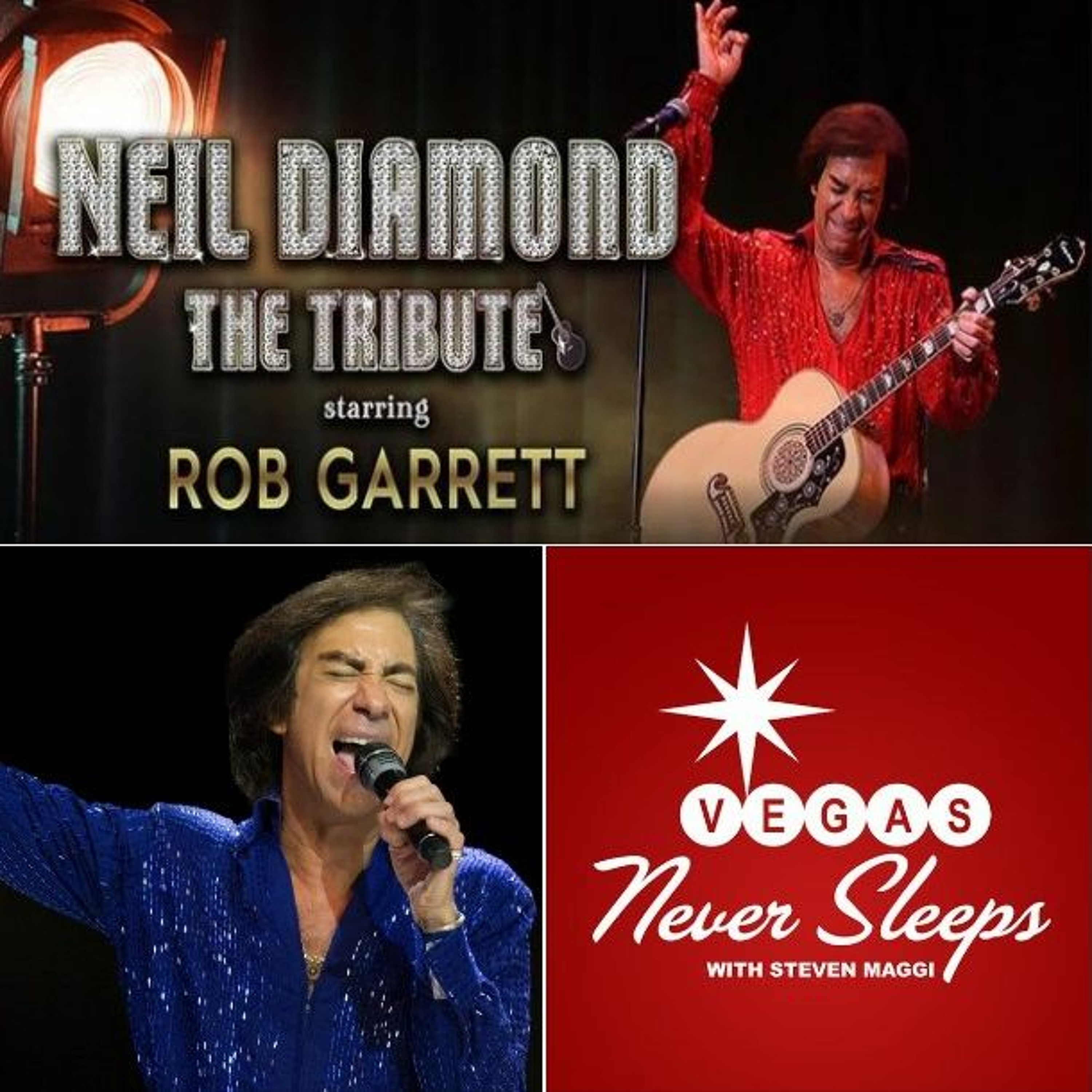 ”The Neil Diamond Tribute” - The Complete Rob Garrett Interview