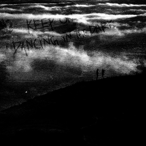 Keep On Dancing in the Dark
