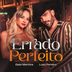 Gabi Martins, Luan Pereira - Errado Perfeito (Download/ Baixar)↓