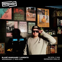 Lamento x Blasè Vanguard Reprezent Radio show
