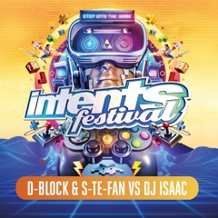 Intents Festival 2022 - Liveset D-Block & S-Te-Fan vs DJ Isaac