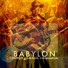 Listening to BABYLON soundtrack, Delta Robert Johnson & vintage south licks